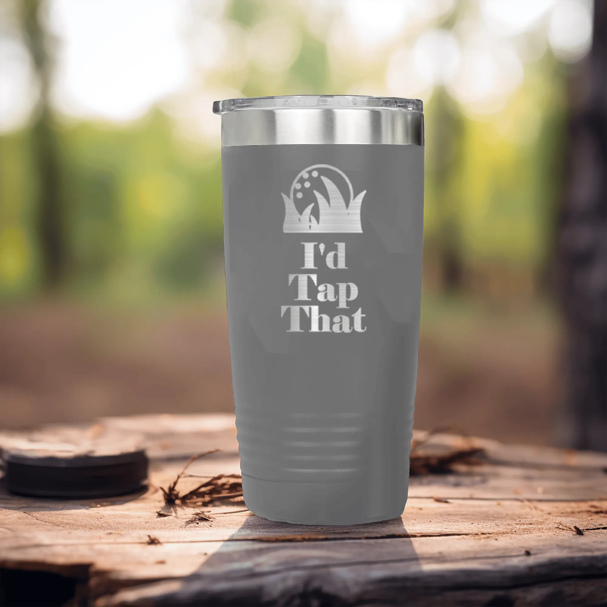 Id Tap That Tumbler